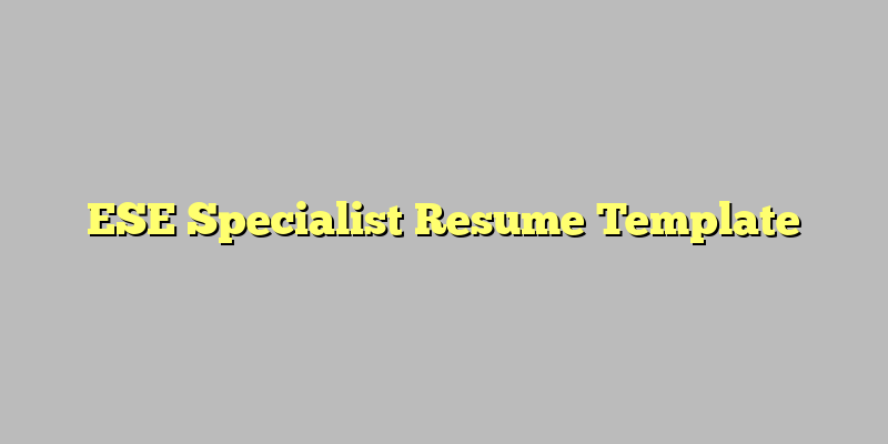 ESE Specialist Resume Template