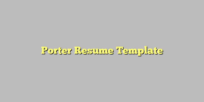 Porter Resume Template